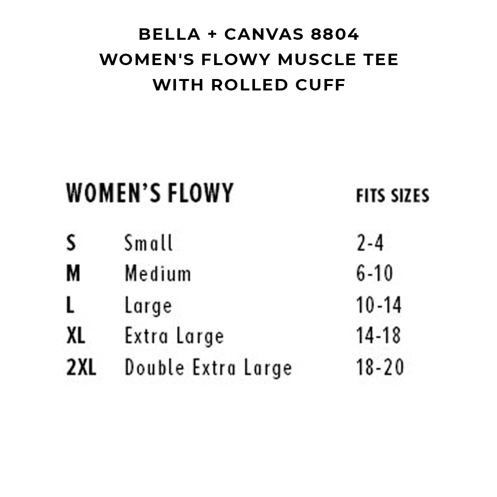 Size chart for a women’s flowy muscle tee with rolled cuff.